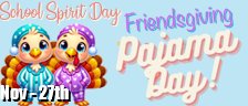 School Spirit Day -  PJ Day - Friendsgiving